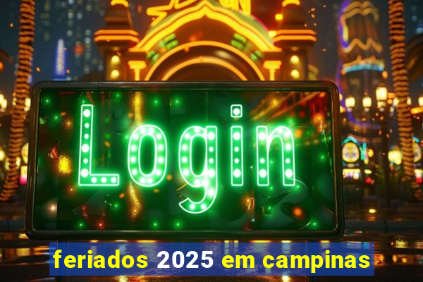 feriados 2025 em campinas